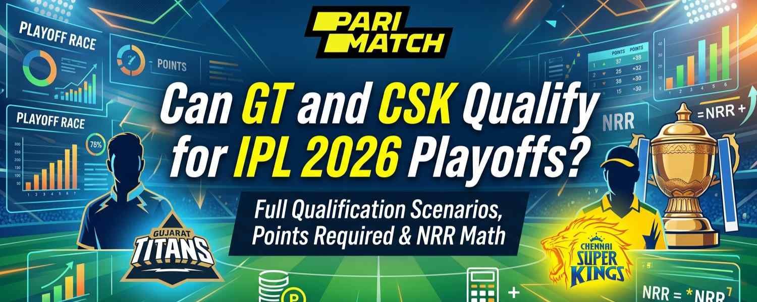 Can GT & CSK Qualify for IPL 2026 Playoffs