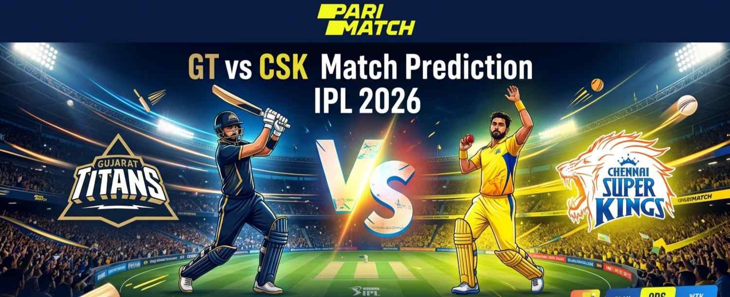 GT vs CSK Match Prediction IPL 2026